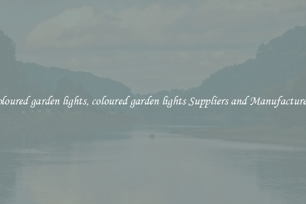 coloured garden lights, coloured garden lights Suppliers and Manufacturers