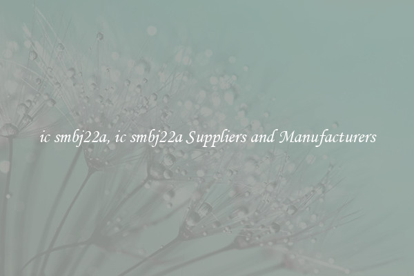 ic smbj22a, ic smbj22a Suppliers and Manufacturers