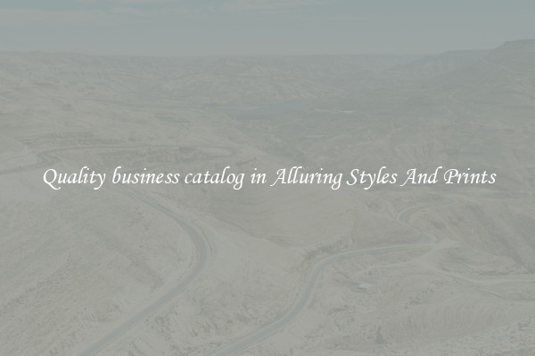 Quality business catalog in Alluring Styles And Prints