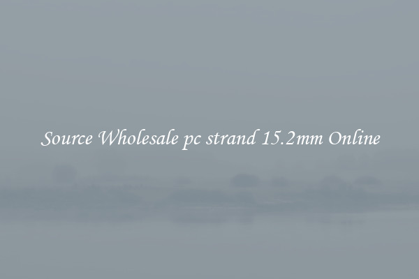 Source Wholesale pc strand 15.2mm Online