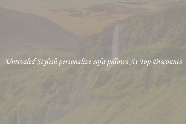 Unrivaled Stylish personalize sofa pillows At Top Discounts