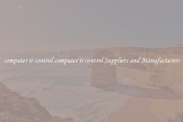 computer ir control computer ir control Suppliers and Manufacturers