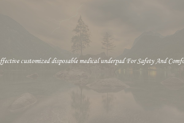 Effective customized disposable medical underpad For Safety And Comfort
